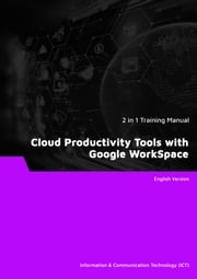 Cloud Productivity Tools with Google WorkSpace (2 in 1 eBooks) Advanced Business Systems Consultants Sdn Bhd