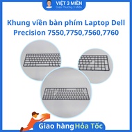 Dell Precision 7550,7750,7560,7760 New Zin Laptop Keyboard Frame - ENGLISH