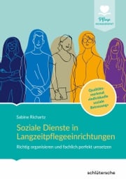 Soziale Dienste in Langzeitpflegeeinrichtungen Sabine Richartz