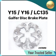 245MM Galfer Disc Brake Plate Ysuku Y15ZR Y16ZR Y15 Y16 ZR Y15Z Y16Z LC135 135LC LC 135 V1 V2 V3 V4 