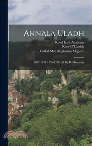 Annala Uladh: 1057-1131: 1155-1378, Ed. By B. Maccarthy