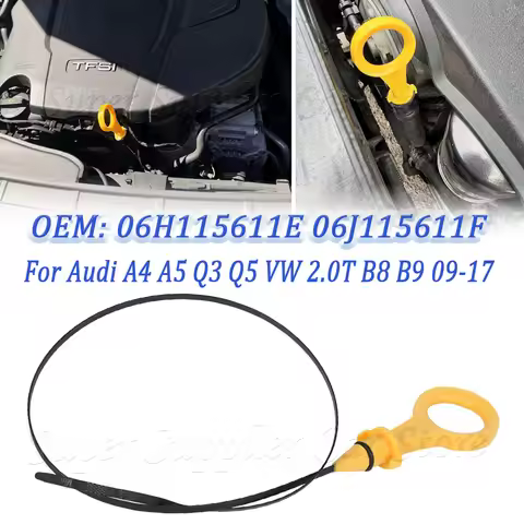 06H115611E 06J115611F Engine Auxiliary Engine Oil Dipstick For Audi A4 A5 Q3 Q5 VW 2.0T B8 B9 2009-2