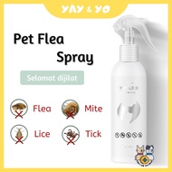 Yay&Yo Spray Racun Hama Ubat Obat Kutu Kucing Paling Berkesan Anjing Pet Dog Cat Anti Flea Tick Spra