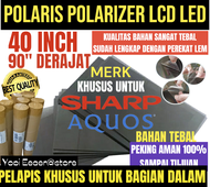 POLARIS POLARIZER LCD LED SHARP AQUOS 40" INCH 90" DERAJAT PELAPIS PLASTIK FILM KHUSUS UNTUK BAGIAN