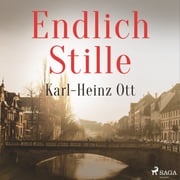 Endlich Stille Karl-Heinz Ott