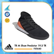 Adidas รองเท้า เทรนนิ่ง อาดิดาส Training Men Shoe Predator 19.3TR F35640 (3200)