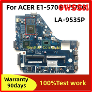 [OWSSM] Z5WE1 LA-9535P For ACER E1-570 E1-570G Notebook Motherboard With i3 i5 i7 3th Gen CPU amd GT