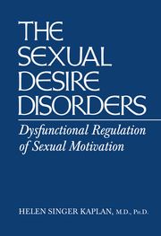 Sexual Desire Disorders Helen Singer Kaplan