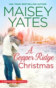 A Copper Ridge Christmas Maisey Yates