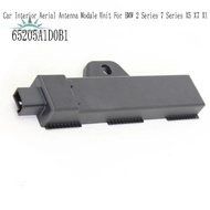 65205A1D0B1 Car Interior Aerial Antenna Module Unit for     2 Series 7 Series X5 X7 X1