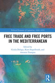 Free Trade and Free Ports in the Mediterranean Giulia Delogu