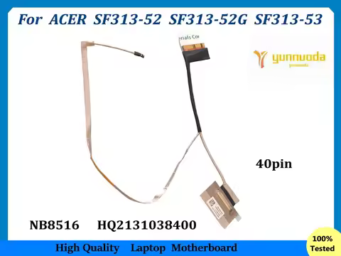 NEW NB8516 For Acer Swift SF313-52 SF313-52G SF313-53 SF313-53G EDP Cable 40PIN HQ2131038400 Tested 