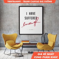 Tranh treo tường Ali wong I Have Suffered Enough Funny Hard Knock Wife Ali Wong Quote Mom Life Poste