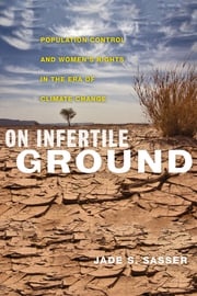 On Infertile Ground Jade S. Sasser