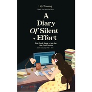 A Diary Of Silent Effort – Tôi Thích Dáng Vẻ Nỗ Lực Của Chính Mình - LiLy Trương – Phiên Bản Song Ng