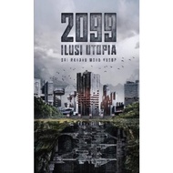 2099: Ilusi Utopia by Sri Rahayu Mohd Yusop