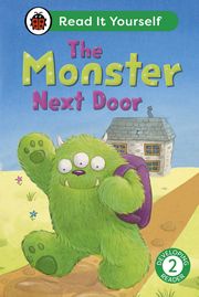 The Monster Next Door: Read It Yourself - Level 2 Developing Reader Ladybird