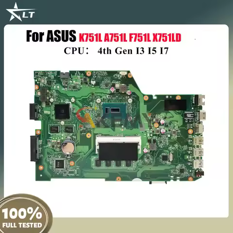 X751LD Laptop Motherboard For ASUS X751LDV F751L X751L K751L X751LKB X751LK X751LB X751LN A751L X751