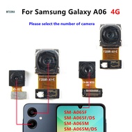 Rear Front Camera Flex For Samsung Galaxy A06 4G SM-A065F A065F/DS SM-A065M Main Rear Back Wide Came