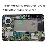 Liquidation of maibot Mtb fujitsu arrow tap Q738. integrated cpu i3 /i5 gen 7.Ram 4g