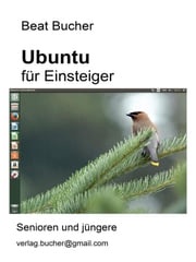 Ubuntu für Einsteiger Beat Bucher