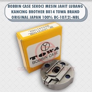 BOBBIN CASE BUTTONHOLE BROTHER TOWA ORIGINAL JAPAN BC-107(2)-NBL