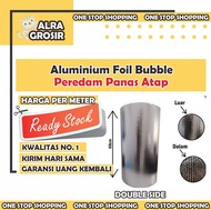 ( 1 Meter ) Aluminium Foil Bubble Alumunum Foil Bubble Peredam Panas Atap Rumah genteng Ketebalan 4 mm Alumunium Foil Aluminium Foil Buble Atap murah Langsung Dari Pabrik