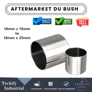 Aftermarket DU Bush ID 18 Sleeve Bearings Oilless Slide Plain Bushing (DU 1815/ DU 1820/ DU 1825)