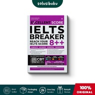 Excellent Score IELTS Breaker 8++ (Andaliman Books)