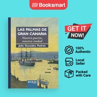Las Palmas De Gran Canaria. Nuestro Puerto Nuestra Ciudad - Paperback - Spanish - 9788486684785