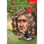 Bộ Sách Chân Dung Những Người Thay Đổi Thế Giới - Isaac Newton Là Ai? (Tái Bản) (Quà Tặng Card đánh