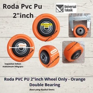 2 inch Pvc/Pu wheels - Bearing Wheel Only 2 inch - 2 inch Wheels Only