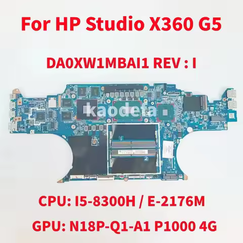 DA0XW1MBAI1 For HP Studio X360 G5 Laptop Motherboard CPU:I5-8300H/I7-8550H/E-2176M GPU:N18P-Q1-A1 P1