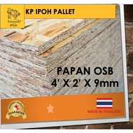 | PAPAN OSB | 4kaki x 2kaki x 9mm (t) | 122cm x 61cm x 9mm (t) | IMPORT THAILAND | OSB Board | Papan DIY | Mix Wood |