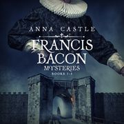 Francis Bacon Mysteries Anna Castle