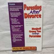 After Divorce Parenting Book: Becoming a Parents After the Divorce, By Philip M. Stahl, Ph.D.