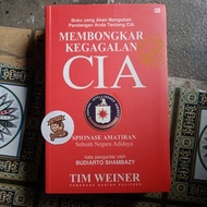 Buku Membongkar Kegagalan CIA (Spionase Amatiran Sebuah Negara Adidaya) - Tim Weiner