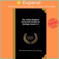 The Johns Hopkins University Studies In Geology, Issues 1-2 by Johns Hopkins University Dept of Geol