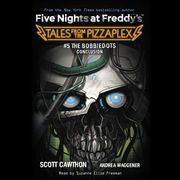 The Bobbiedots Conclusion: An AFK Book (Five Nights at Freddy's: Tales from the Pizzaplex #5) Scott Cawthon