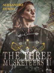 The Three Musketeers II Alexandre Dumas