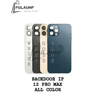 PULAUHP _ BACKDOOR - BACKGLASS - BACK COVER ' 12 PRO MAX ALL COLORS