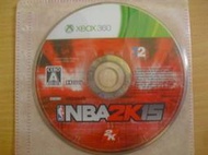 ※隨緣※絕版 XBOX360：NBA 2K15：職籃大賽《一片裝》㊣正版㊣值得收藏/光碟正常/裸片包裝．一片裝500元