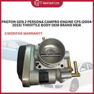 PROTON GEN 2 PERSONA CAMPRO ENGINE CPS (2004-2015) THROTTLE BODY OEM BRAND NEW 3 MONTH WARRANTY