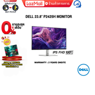 [ผ่อน 0% 6 ด.]DELL 23.8" P2425H MONITOR(IPS FHD 100Hz)/ประกัน 3 Years onsite