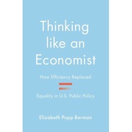 Thinking like book EconomistAN: How Efficiency Replaced Equality in U