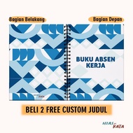 Buku Absen Kerja Notebook Daftar Hadir Absensi Karyawan Jilid Spiral A5