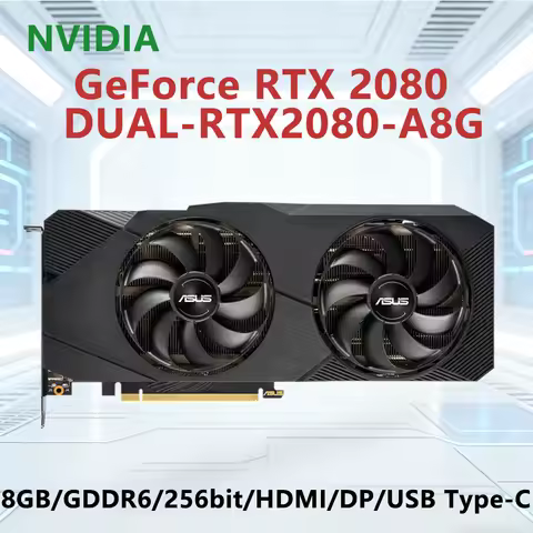 ASUS NVIDIA GeForce RTX 2080 DUAL RTX2080 A8G 8GB GDDR6 Graphics Card 256-bit PCI-E 3.0 HDMI DP USB 