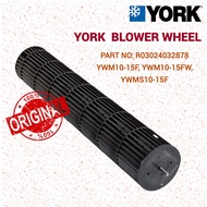 (100% AUTHENTIC) York Aircond Blower Wheel (R03024032878) 1.0HP - 1.5HP YWM10-15F, YWMS10-15F, YWM10