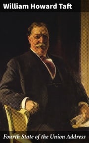 Fourth State of the Union Address William Howard Taft