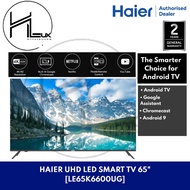 [DELIVERY BY SELLER ] Haier 65 inch 4K UHD Smart Android TV [LE65K6600UG]